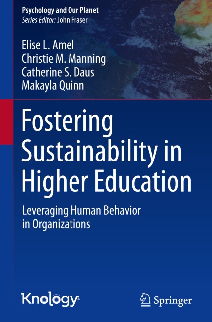 Fostering Sustainability in Higher Education: Leveraging Human Behavior in Organizations (Psychology and Our Planet)