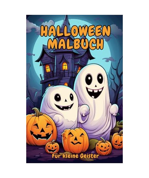 Halloween Malbuch für Kinder ab 4 Jahren für Jungen und Mädchen: 30 lustige, niedliche und einfache Halloween Motive mit Geistern, Kürbissen, Hexen und mehr