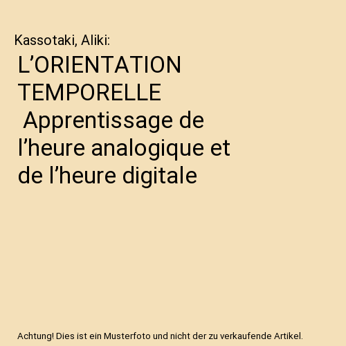 L’ORIENTATION TEMPORELLE | Apprentissage de l’heure analogique et de l’heure digitale