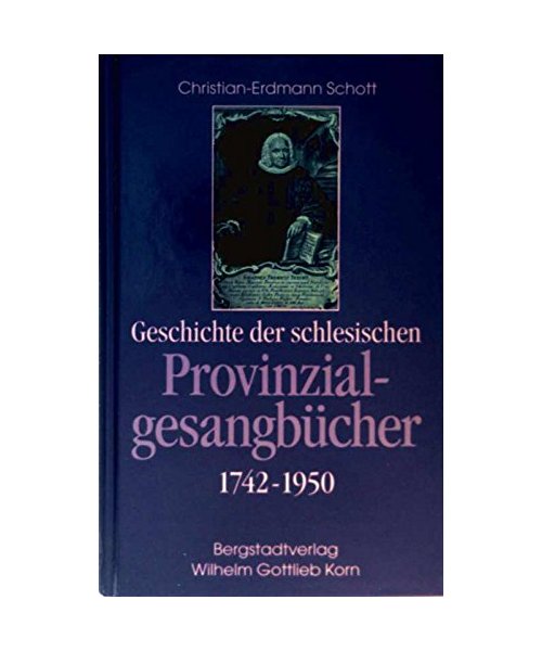 Geschichte der schlesischen Provinzialgesangbücher (1742-1950)