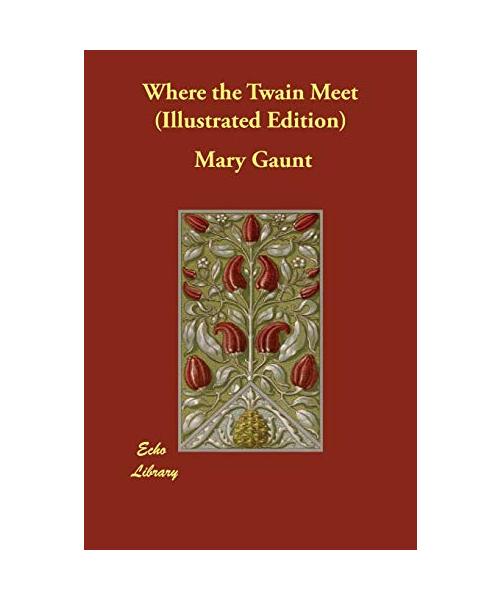 Where the Twain Meet (Illustrated Edition)