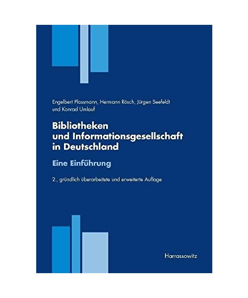 Bibliotheken und Informationsgesellschaft in Deutschland. Eine Einführung
