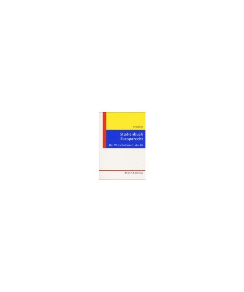 Studienbuch Europarecht.: Das Wirtschaftsrecht der EG.