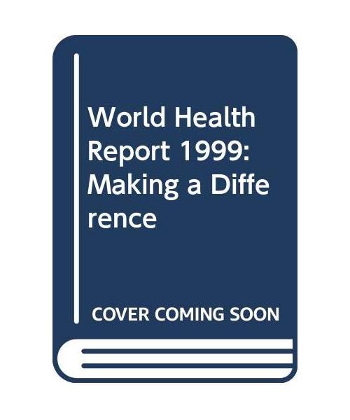 Michael Scott. World Health Report 1999 PB