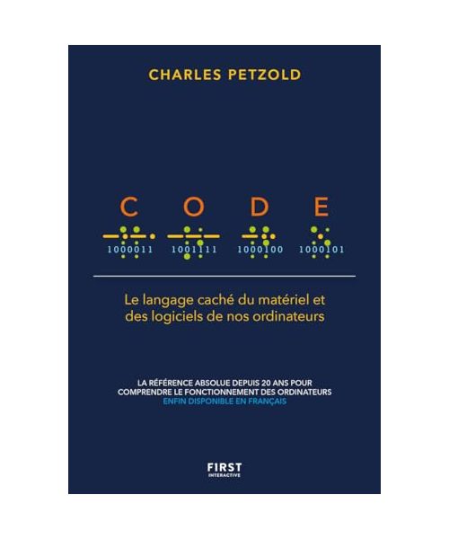 Code: Le langage caché du matériel et des logiciels de nos ordinateurs