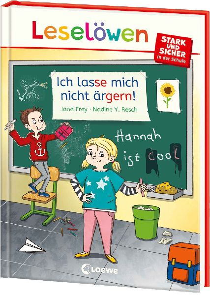 Leselöwen - stark und sicher in der Schule - Ich lasse mich nicht ärgern!