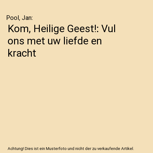 Kom, Heilige Geest!: Vul ons met uw liefde en kracht