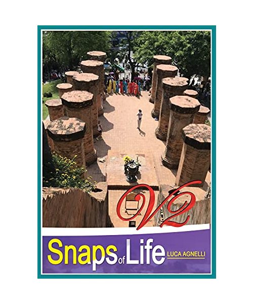 SNAPS OF LIFE VOL.2: EXPLORE THE WORLD FROM YOUR COUCH THANKS TO THIS AMAZING PHOTO BOOK MADE FROM THE ARCHIVES OF MY TRIPS. FREE YOUR MIND THROUGH ... YOU WILL ALSO GO IN THE DESERT! ENJOY (2)