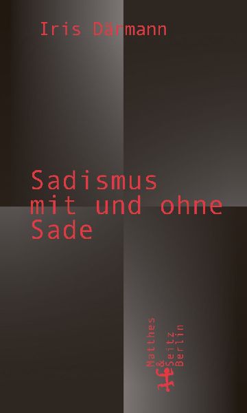 Sadismus mit und ohne Sade