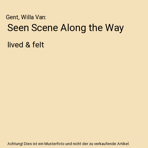 Seen Scene Along the Way