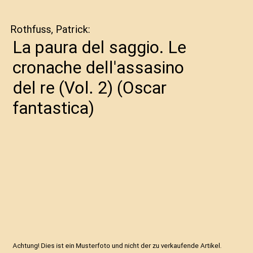 La paura del saggio. Le cronache dell'assasino del re (Vol. 2) (Oscar fantastica)