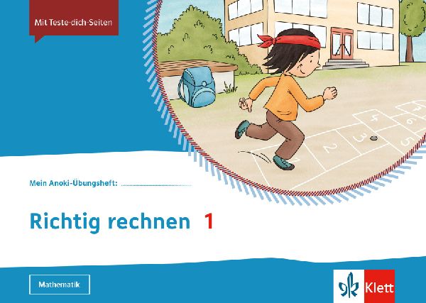 Mein Anoki-Übungsheft. Richtig rechnen 1. Übungsheft Klasse 1