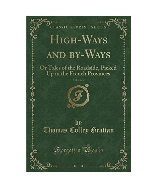 High-Ways and by-Ways, Vol. 1 of 2