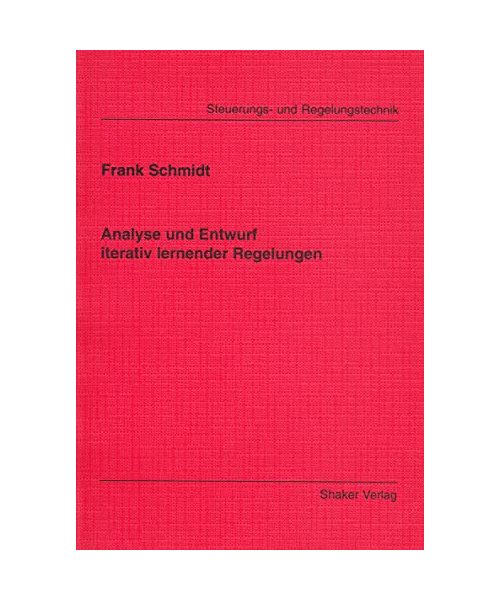 Analyse und Entwurf iterativ lernender Regelungen