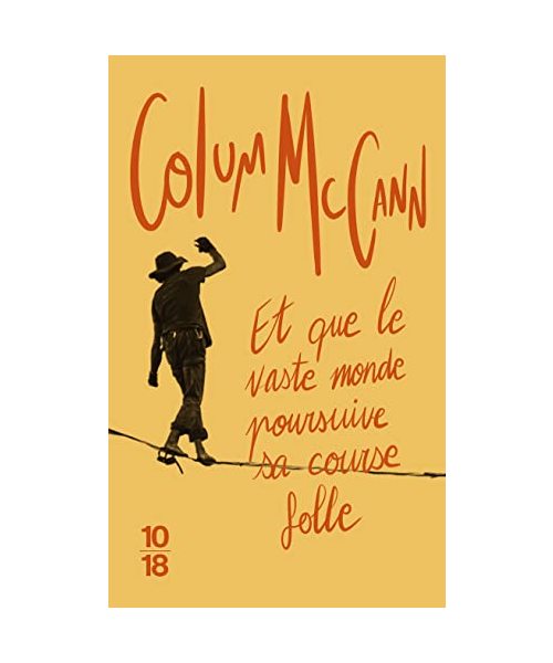 Et Que le Vaste Monde Poursuive Sa Course Folle