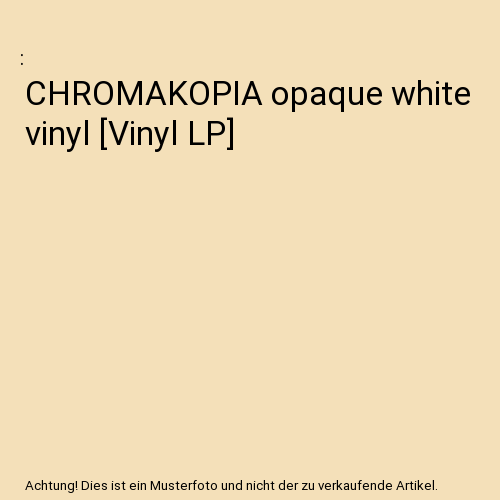 CHROMAKOPIA opaque white vinyl [Vinyl LP]