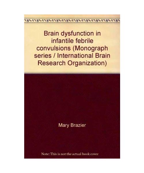 Brain Dysfunction in Infantile Febrile Convulsions