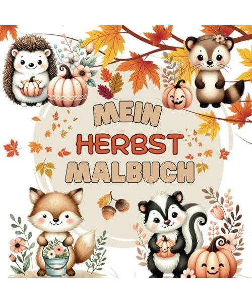 Herbstmalbuch für Kinder, Malbuch Herbst: Herbstzauber, über 40 süße Ausmalbilder für Kinder
