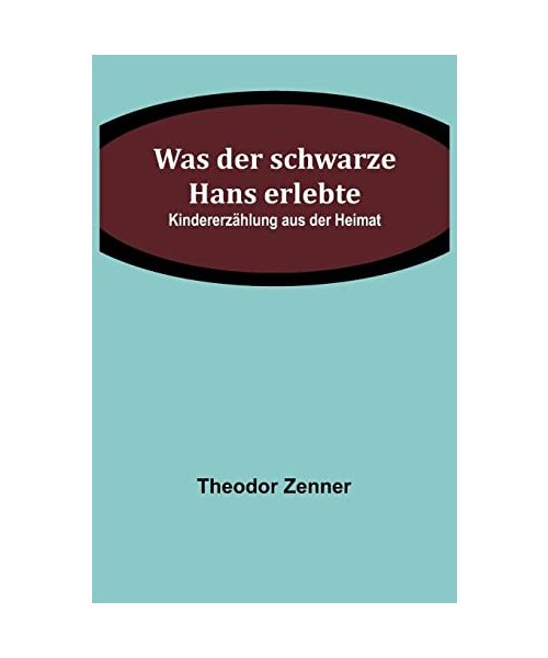 Was der schwarze Hans erlebte