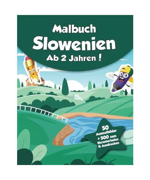 Malbuch für Kinder - Slowenien (ab 2 Jahren): 50 Ausmalbilder + 500 zum Herunterladen & Ausdrucken!