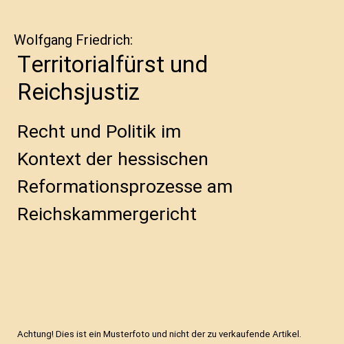 Territorialfürst und Reichsjustiz