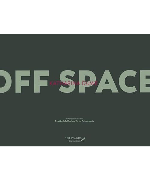 Katharina Duwe: Off Space