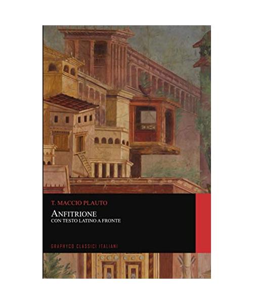 Anfitrione. Con Testo Latino a Fronte (Graphyco Classici Italiani)