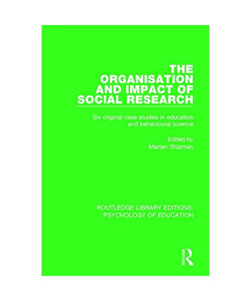 The Organisation and Impact of Social Research