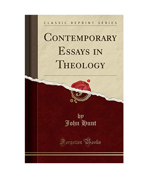 Contemporary Essays in Theology (Classic Reprint)