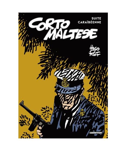 Corto Maltese - Suite caraïbéenne: "Sous le signe du Capricorne" suivi de "Corto toujours un peu plus loin"