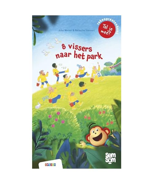 8 vissers naar het park: rekenprentenboek: tel je mee? (Semsom)