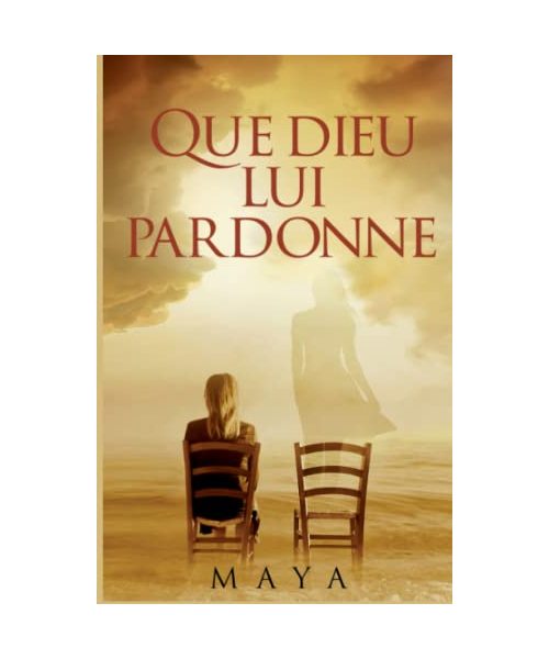 Que Dieu lui pardonne