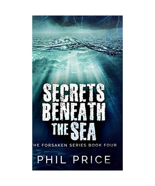Secrets Beneath The Sea (The Forsaken Series Book 4)