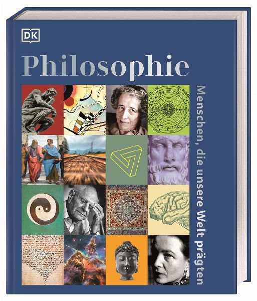 Philosophie - Menschen, die unsere Welt prägten