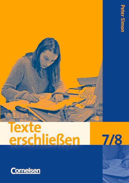 Texte erschließen 7./8. Schuljahr. Arbeitsheft mit Lösungen