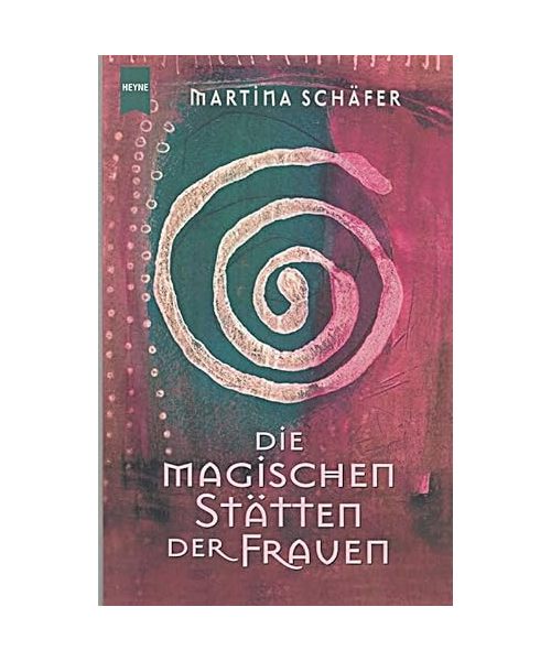 Die magischen Stätten der Frauen.