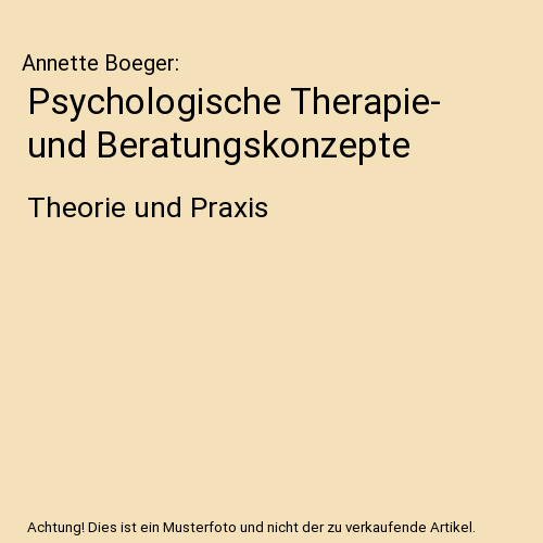 Psychologische Therapie- und Beratungskonzepte