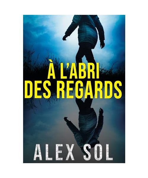 À l'abri des regards