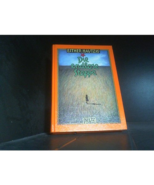 Die endlose Steppe: Roman (Beltz & Gelberg)