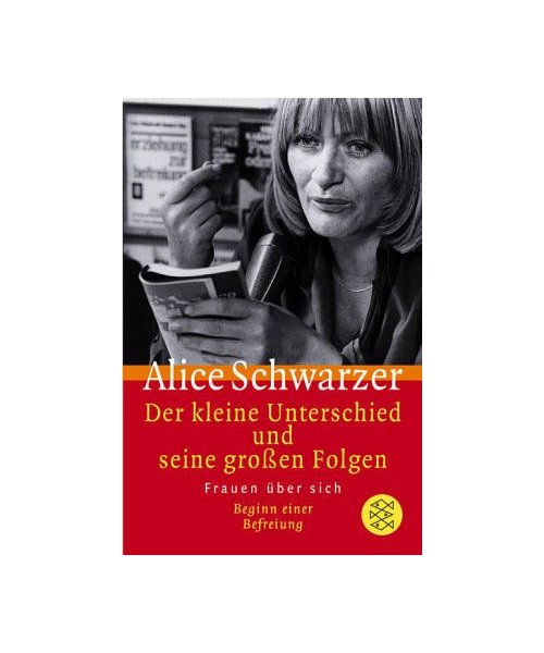 Der "kleine" Unterschied und seine grossen Folgen: Frauen über sich - Beginn einer Befreiung