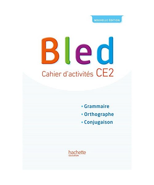 Bled CE2 Cahier d'activites: Cahier d'activités