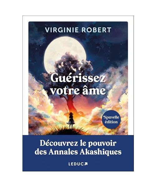 Guérissez votre âme (NE): Découvrez le pouvoir des annales akashiques