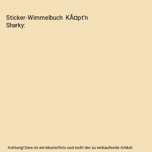 Sticker-Wimmelbuch  KÃ¤pt'n Sharky