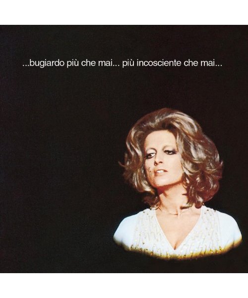 Bugiardo più che mai.. . Più incosciente che mai...