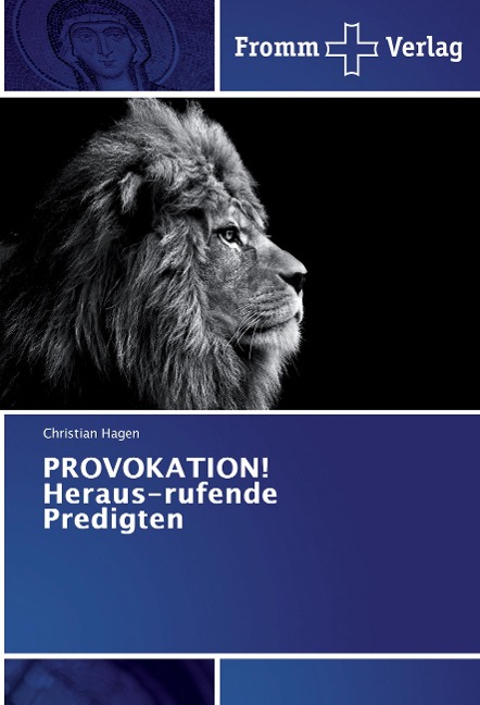 PROVOKATION! Heraus-rufende Predigten