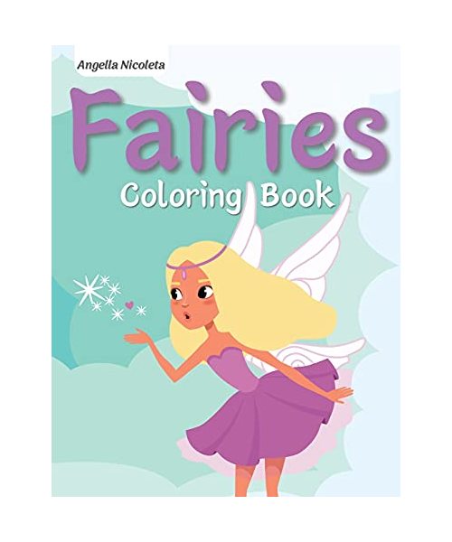 Fairies Coloring Book: for Kids Ages 3-8 Great Gift for Kids