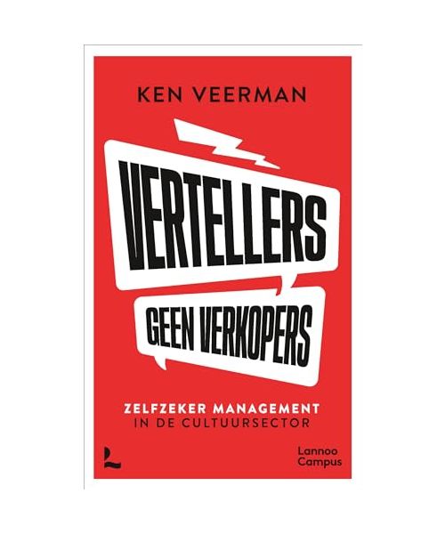 Vertellers, geen verkopers: zelfzeker management in de cultuursector