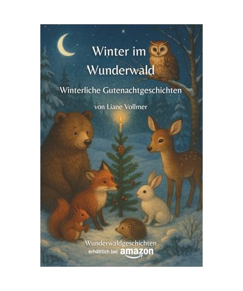 Winter im Wunderwald: Winterliche Gutenachtgeschichten