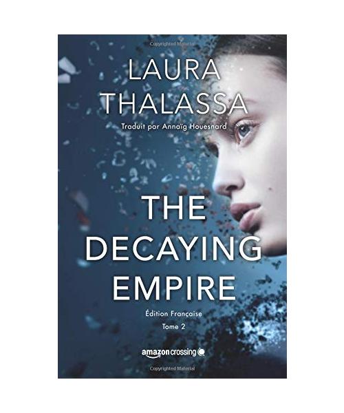 The Decaying Empire - Édition française (Saga The Vanishing Girl, Band 2)