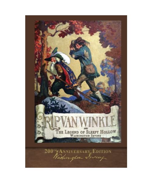 Rip Van Winkle and The Legend of Sleepy Hollow: Illustrated 200th Anniversary Edition